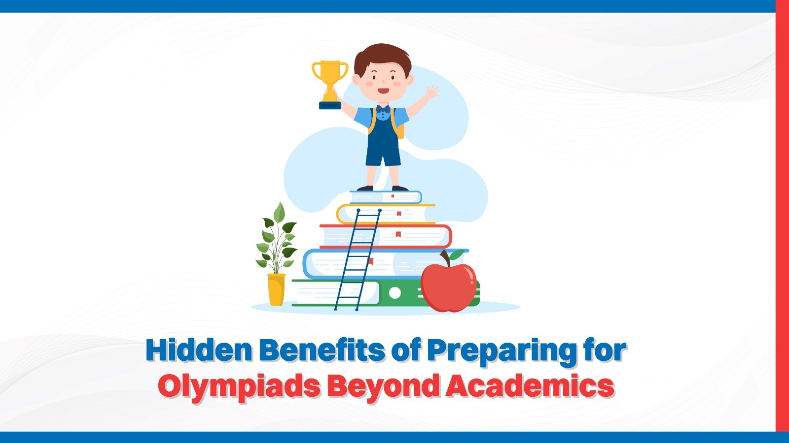 Hidden Benefits of Preparing for Olympiads Beyond Academics