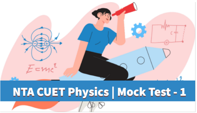 Sample Paper 1 | CUET | Physics
