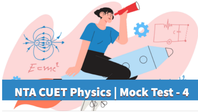 Sample Paper 4 | CUET | Physics