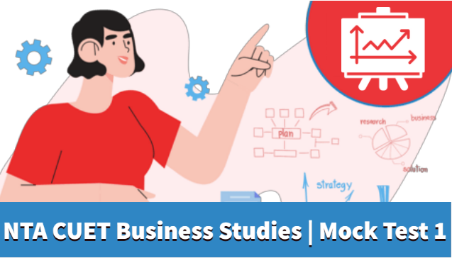 Sample Paper 1 | CUET | Business studies  