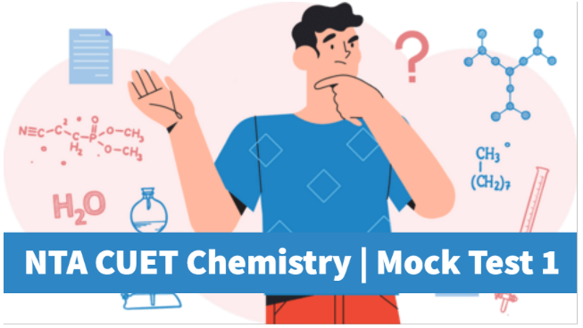 Sample Paper 1 | CUET | Chemistry