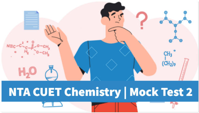 Sample Paper 2 | CUET | Chemistry